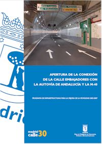 APERTURA DE LA CONEXION DE LA CALLE EMBAJADORES CON LA AUTOVIA DE ANDALUCIA Y LA M-40
