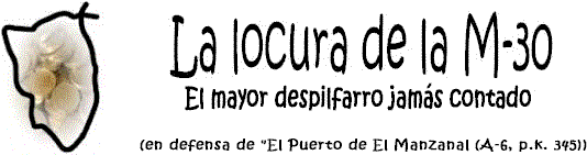 La locura de la M-30 (El mayor despilfarro jams contado)